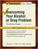 Book Overcoming Your Alcohol or Drug Problem: Effective Recovery Strategies Workbook (Treatments That Work) free