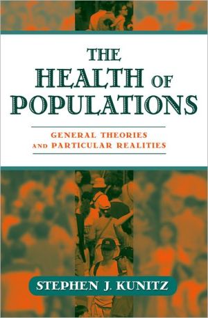 Book The Health of Populations: General Theories and Particular Realities free