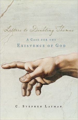 Book Letters to Doubting Thomas: A Case for the Existence of God free