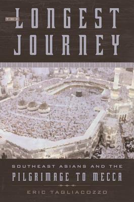 Book The Longest Journey: Southeast Asians and the Pilgrimage to Mecca free