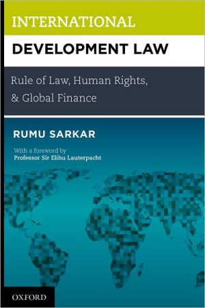 Book International Development Law: Rule of Law, Human Rights, and Global Finance free