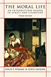 Book The Moral Life: An Introductory Reader in Ethics and Literature free