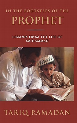Book In the Footsteps of the Prophet: Lessons from the Life of Muhammad free