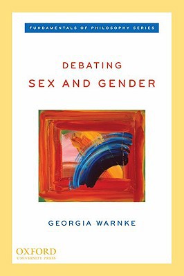 Book Debating Sex and Gender (Fundamentals of Philosophy Series) free