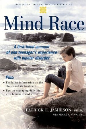Book Mind Race: A Firsthand Account of One Teenager's Experience with Bipolar Disorder (Adolescent Mental Health Initiative) free