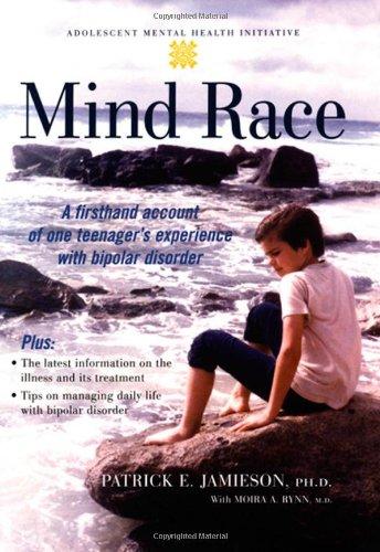 Book Mind Race: A Firsthand Account of One Teenager's Experience with Bipolar Disorder (Adolescent Mental Health Initiative) free