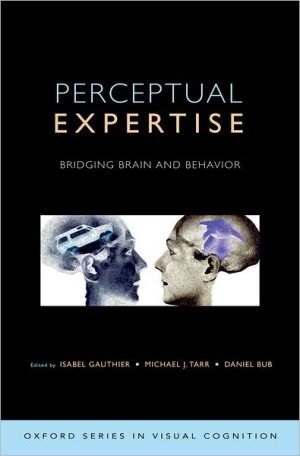Book Perceptual Expertise: Bridging Brain and Behavior (Advances in Visual Cognition) free