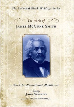 Book The works of James McCune Smith: Black intellectual and abolitionist free