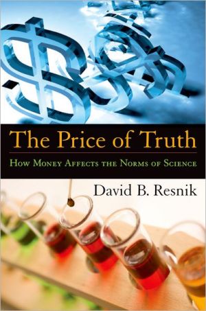 Book The Price of Truth: How Money Affects the Norms of Science (Practical and Professional Ethics) free