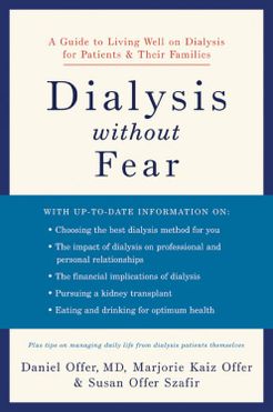 Book Dialysis without Fear: A Guide to Living Well on Dialysis for Patients and Their Families free