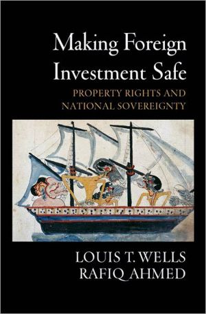 Book Making Foreign Investment Safe: Property Rights and National Sovereignty free