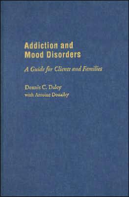 Book Addiction and Mood Disorders: A Guide for Clients and Families free
