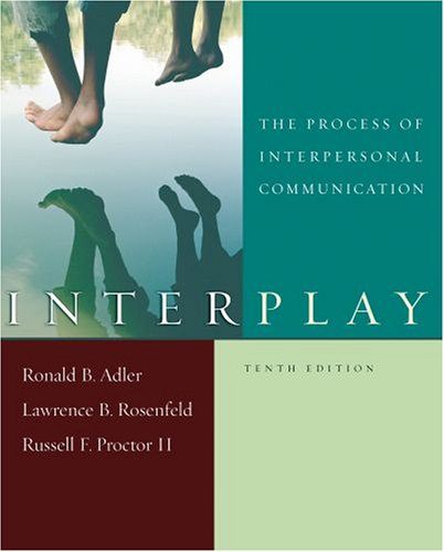 Book Interplay: The Process of Interpersonal Communication, Tenth Edition and Now Playing: Learning Communication through Film free