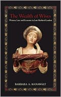 Book The Wealth of Wives: Women, Law, and Economy in Late Medieval London free