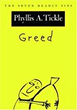 Book Greed: The Seven Deadly Sins (New York Public Library Lectures in Humanities) free