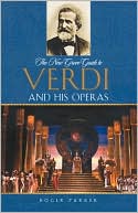 Book The New Grove Guide to Verdi and His Operas (New Grove Operas) free