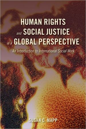 Book Human Rights and Social Justice in a Global Perspective: An Introduction to International Social Work free