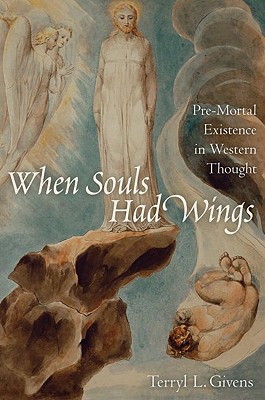 Book When Souls Had Wings: Pre-Mortal Existence in Western Thought free