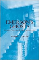 Book Emerson's Ghosts: Literature, Politics, and the Making of Americanists free