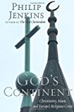 Book God's Continent: Christianity, Islam, and Europe's Religious Crisis free
