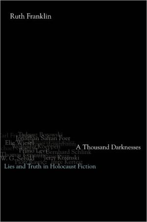Book A Thousand Darknesses: Lies and Truth in Holocaust Fiction free