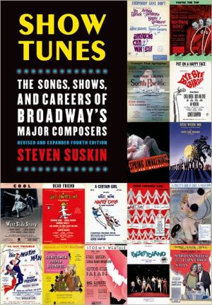 Book Show Tunes: The Songs, Shows, and Careers of Broadway's Major Composers free