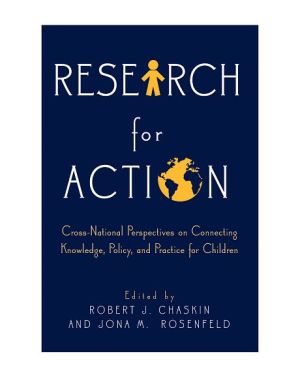 Book Research for Action: Cross-National Perspectives on Connecting Knowledge, Policy, and Practice for Children free