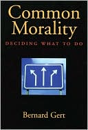 Book Common Morality: Deciding What to Do free