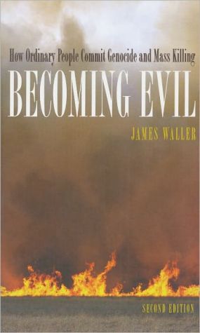 Book Becoming Evil: How Ordinary People Commit Genocide and Mass Killing free Book Becoming Evil: How Ordinary People Commit Genocide and Mass Killing free