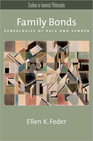 Book Family Bonds: Genealogies of Race and Gender (Studies in Feminist Philosophy) free