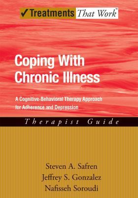 Book Coping with Chronic Illness: A Cognitive-Behavioral Approach for Adherence and Depression (Treatments That Work) free