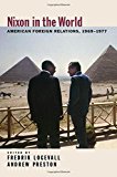 Book Nixon in the World: American Foreign Relations, 1969-1977 free