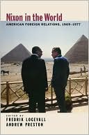 Book Nixon in the World: American Foreign Relations, 1969-1977 free