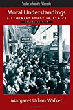 Book Moral Understandings: A Feminist Study in Ethics (Studies in Feminist Philosophy) free