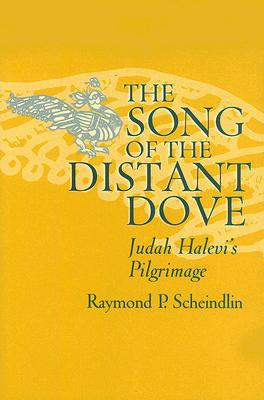 Book The Song of the Distant Dove: Judah Halevi's Pilgrimage free