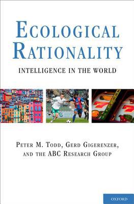 Book Ecological Rationality: Intelligence in the World (Evolution and Cognition (Hardcover)) free