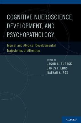 Book Cognitive Neuroscience, Development, and Psychopathology: Typical and Atypical Developmental Trajectories of Attention free
