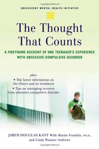 Book The Thought that Counts: A Firsthand Account of One Teenager's Experience with Obsessive-Compulsive Disorder (Adolescent Mental Health Initiative) free