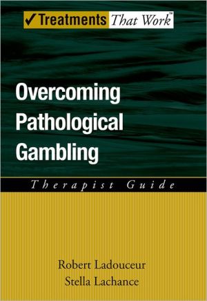 Book Overcoming Pathological Gambling: Therapist Guide (Treatments That Work) free
