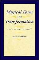 Book Musical Form and Transformation: Four Analytic Essays free