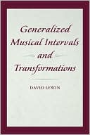 Book Generalized Musical Intervals and Transformations free