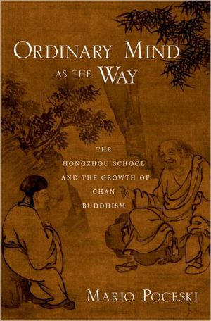 Book Ordinary Mind as the Way: The Hongzhou School and the Growth of Chan Buddhism free
