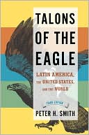 Book Talons of the Eagle: Latin America, the United States, and the World free