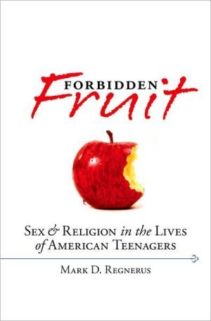 Book Forbidden Fruit: Sex & Religion in the Lives of American Teenagers free