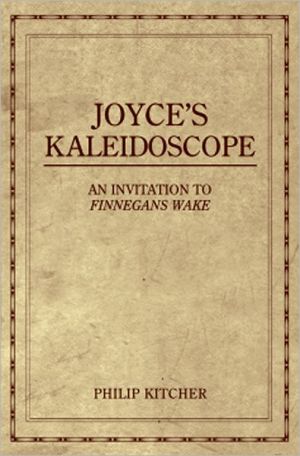 Book Joyce's Kaleidoscope: An Invitation to Finnegans Wake free