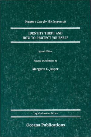 Book Identity Theft and How to Protect Yourself (Legal Almanac Series) free