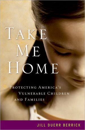 Book Take Me Home: Protecting America's Vulnerable Children and Families free