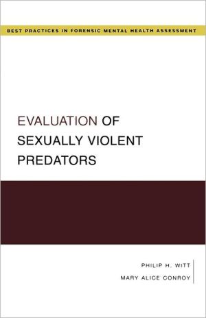 Book Evaluation of Sexually Violent Predators (Best Practices in Forensic Mental Health Assessment) free