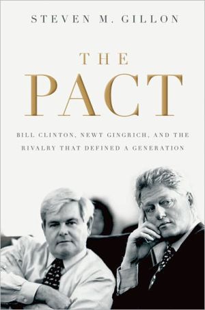 Book The Pact: Bill Clinton, Newt Gingrich, and the Rivalry that Defined a Generation free