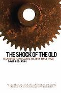 Book The Shock of the Old: Technology and Global History since 1900 free